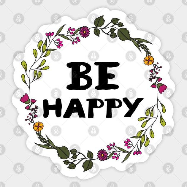 Be Happy - Floral Sticker by JustSomeThings
